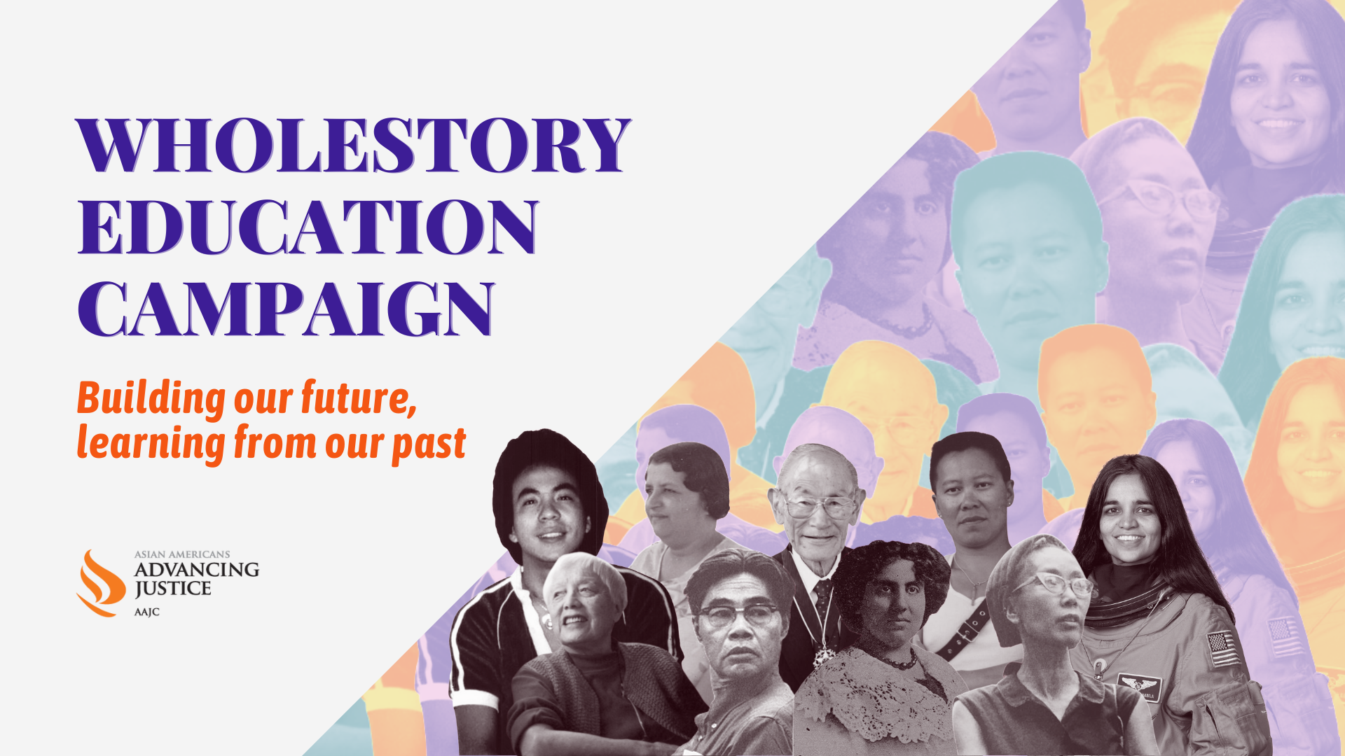 Wholestory Education (WE) Campaign Asian Americans Advancing Justice